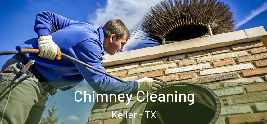  Chimney Cleaning Keller - TX